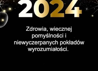 Zdrowia, wiecznej pomyślności i niewyczerpanyc pokładów wyrozumieałości