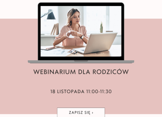 Webinarium dla rodziców w dniu 18 listopada!